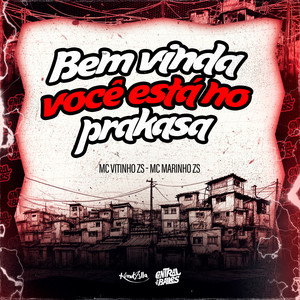 Bem Vinda Você Esta No Prakasa (Explicit)