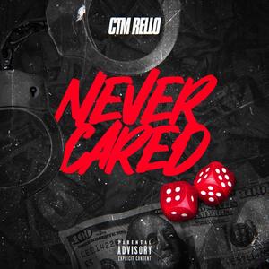 Never Cared (Explicit)