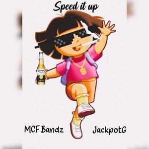 Speed it Up (feat. JackpotG) [Explicit]