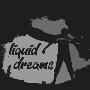 Liquid Dreams