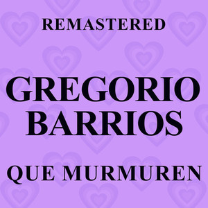 Que murmuren (Remastered)