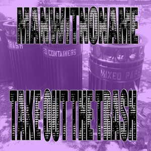 Take out the Trash(feat. Wrath Poetic Profit & Colt Draine) (Explicit)