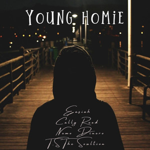 Young Homie (feat. Cally Reed, Nemo Dinero & T.S The Solution) [Explicit]