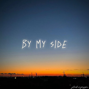 by my side (feat. J1rock) [Explicit]