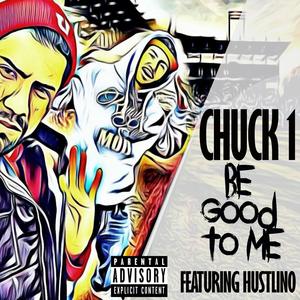 Be Good to Me (feat. Hustlino) (Explicit)