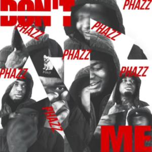 Don't Phazz Me (Explicit)