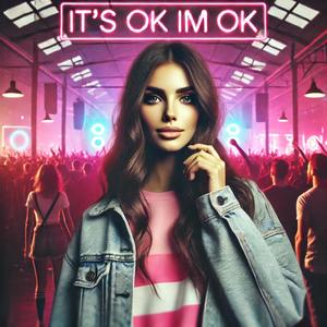 It's ok I'm ok (Techno) [Explicit]