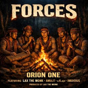 Forces (feat. Lax the Monk, Amulit, a.K.aye & Inkhogg) (Explicit)