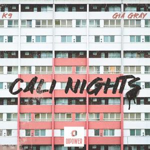 Cali Nights (feat. K9 & Gia Gray) [Explicit]