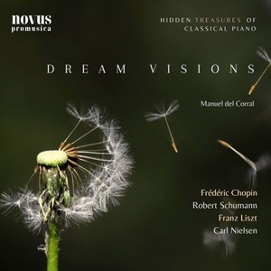 Dream Visions. Hidden Treasures of Classical Piano