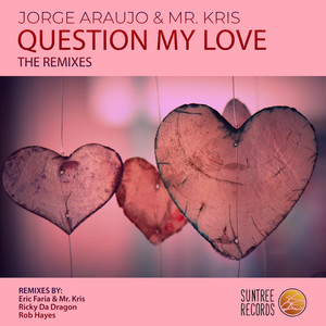 Question My Love The Remixes (Rob Hayes Cuba Libre Remix)