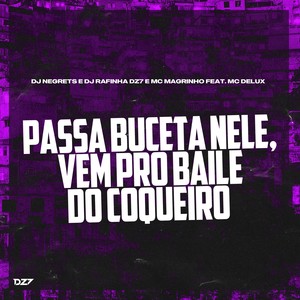 PASSA BUCETA NELE, VEM PRO BAILE DO COQUEIRO (Explicit)