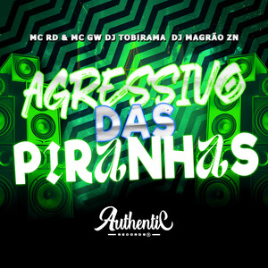 Agressivo das Piranha (Explicit)