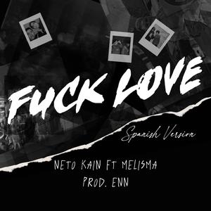 **** Love (feat. Neto Kain & MELISMA) (Spanish Version)