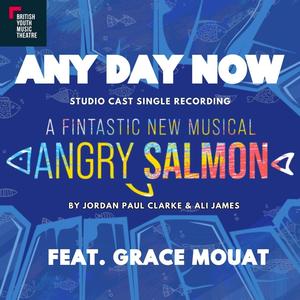 Any Day Now (feat. Grace Mouat) [Studio Cast Recording]