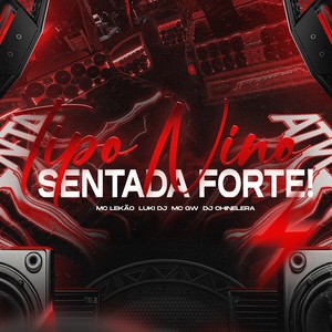 Tipo Nino x Sentada Forte (Explicit)