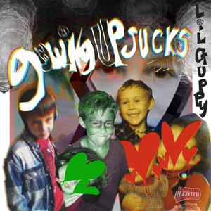 Growing Up Sucks, Pt. 2 (Explicit)