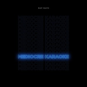 Mediocre Karaoke (Explicit)