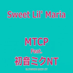 Sweet Lil' Maria Feat.初音ミク