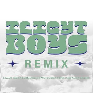 ILICITBOY$ RMX (feat. Goldless, Mam Jimenez, Hiza Hz, Jukk, Douglas Lavoe & Xxr Alee) (Explicit)