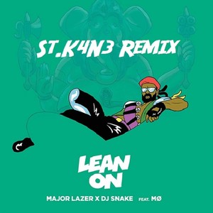 DJ snake - Lean On (ft. MØ) (St.K4N3 Remix)