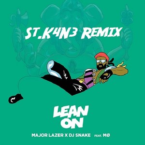 DJ snake - Lean On (ft. MØ) (St.K4N3 Remix)