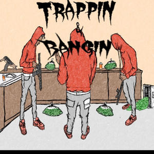 Trappin n bangin (Explicit)