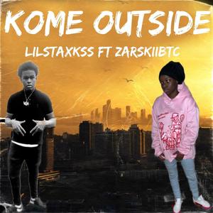 Kome outside (Explicit)