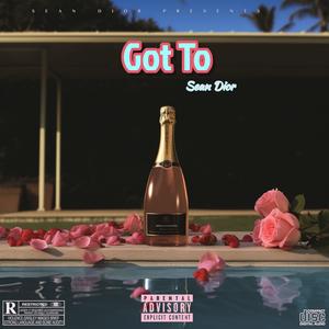 Got To (Explicit)