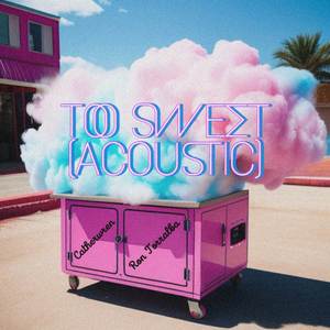 Too Sweet (Acoustic)