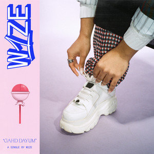 Gahd Dayum (Explicit)