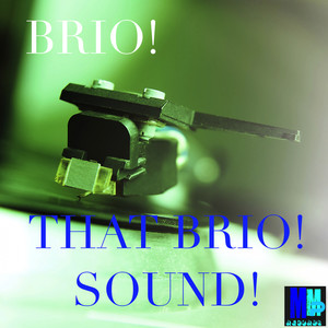 That BRIO! Sound!