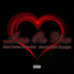 Lean On You (feat. Backroad Boogie) (Explicit)