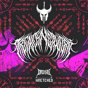 WRETCHED (Explicit)