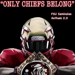 ONLY CHIEFS BELONG (feat. T-EAZY) (Explicit)