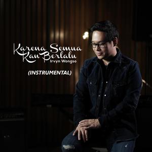Karena Semua Kan Berlalu (Instrumental)