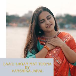 Laagi Lagan Mat Todna