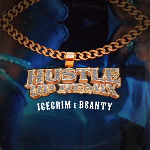 Hustled Up Remix (Explicit)