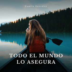 Todo El Mundo Lo Asegura