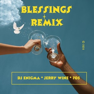 Blessings Remix (feat. Jerry Wine & 705)