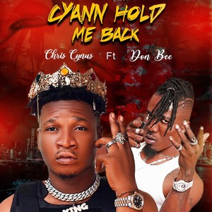 Cyaan Hold Me Back (Explicit)