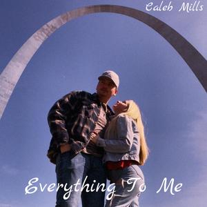 Everything To Me