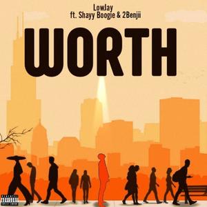 WORTH (feat. Shayy Boogie & 2Benjii) [Explicit]