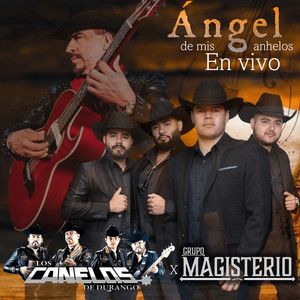 Ángel De Mis Anhelos (En Vivo)