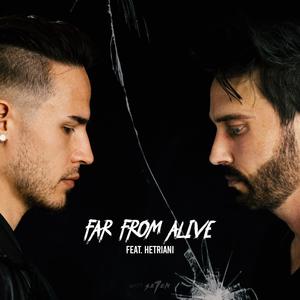 Far From Alive  [feat. Hetriani]