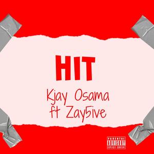 Hit (feat. Kjay Osama) [Explicit]