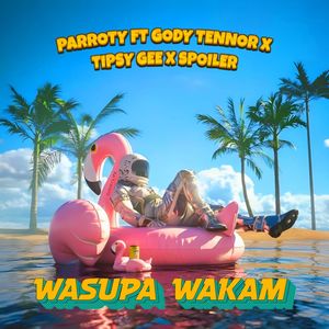 Wasupa Wakam (Explicit)