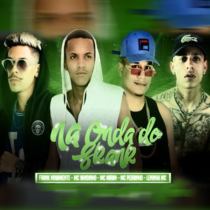 Na Onda do Skank(feat. Mc Leninha & Mc Pedrinho)(Brega Funk) (Explicit)