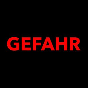 GEFAHR