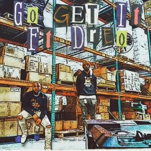 Go Get It (feat. Dreo) (Explicit)